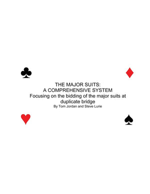 The Major Suits: A Comprehensive Systen Focusing Of The Bidding Of The Major Suits At Duplicate Bridge,Used