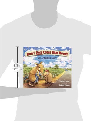 Don'T Ever Cross That Road! An Armadillo Story,Used