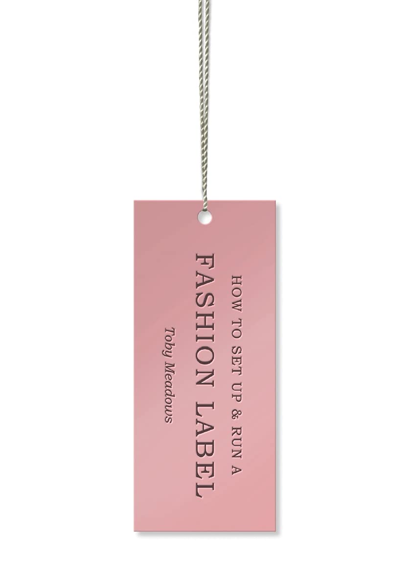 How to Set Up and Run a Fashion Label,Used