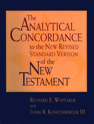 The Analytical Concordance to the New Revised Standard Version of the New Testament,New
