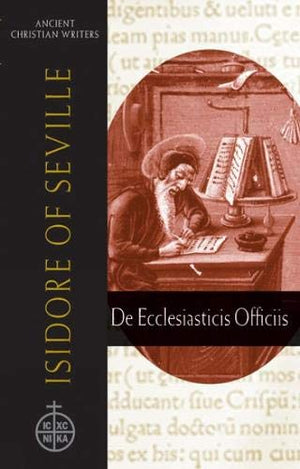61. Isidore of Seville: De Ecclesiasticis Officiis (Ancient Christian Writers),Used