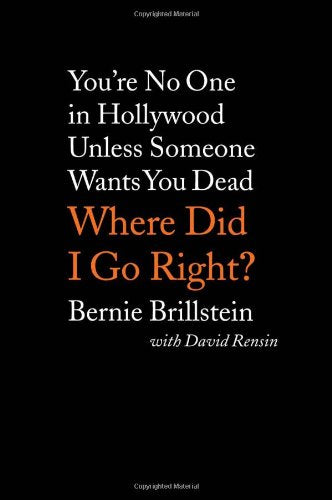 Where Did I Go Right?: You're No One in Hollywood Unless Someone Wants You Dead,Used