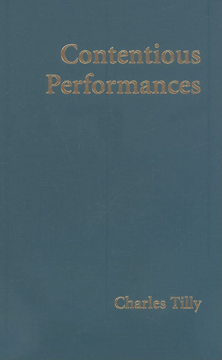 Contentious Performances (Cambridge Studies In Contentious Politics)-used
