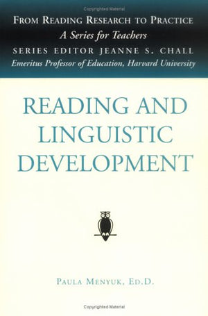 Reading and Linguistic Development (From Reading Research to Practice Series) (From Reading Research to Practice, Vol 4),New