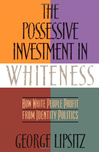 Possessive Investment In Whiteness,Used