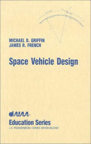 Space Vehicle Design (Aiaa Education Series),Used