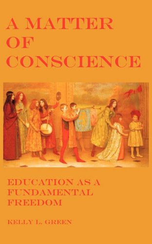 A Matter of Conscience: Education as a Fundamental Freedom,Used