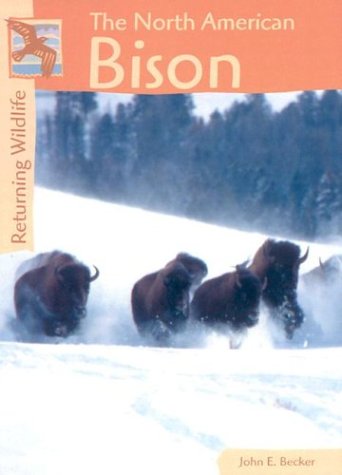 Returning Wildlife  The North American Bison,Used