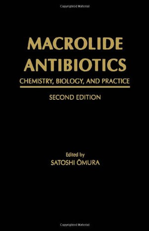 Macrolide Antibiotics: Chemistry, Biology, and Practice,Used
