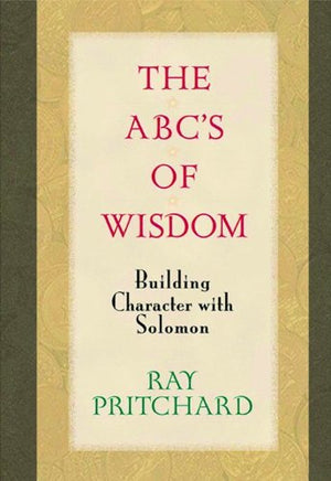 The ABC's of Wisdom: Building Character with Solomon,Used
