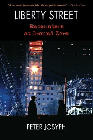 Liberty Street: Encounters At Ground Zero (Excelsior Editions),Used