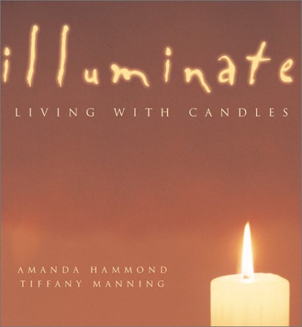 Illuminate: Living With Candles,Used