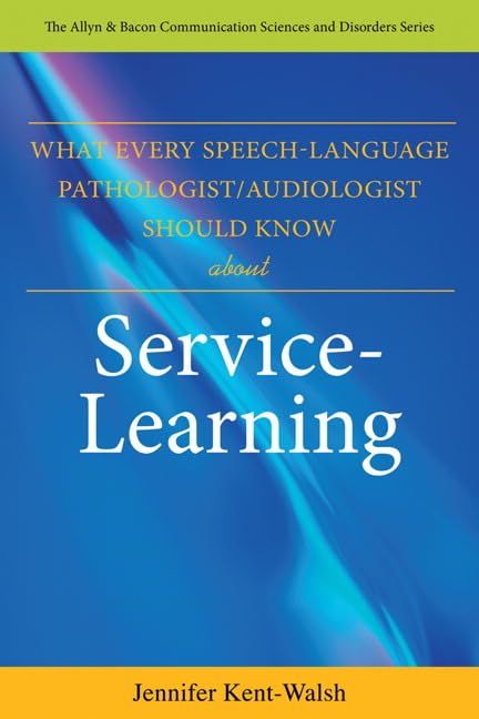 What Every SpeechLanguage Pathologist/Audiologist Should Know About Service Learning,Used