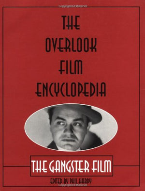 The Overlook Film Encyclopedia: The Gangster Film,Used