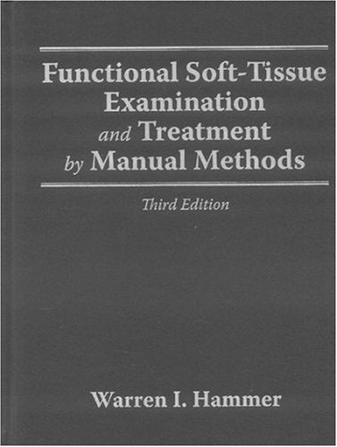 Functional SoftTissue Examination and Treatment by Manual Methods, Third Edition,New