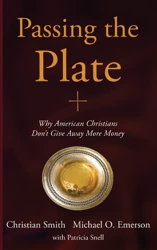 Passing the Plate: Why American Christians Don't Give Away More Money,Used