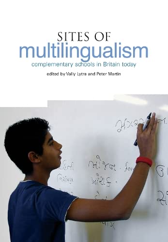Sites of Multilingualism [OP]: Complementary Schools in Britain Today,Used