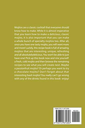 The Marvelous Mojito Cookbook: Many Mouthwatering Mojito Recipes That You Truly Need,Used