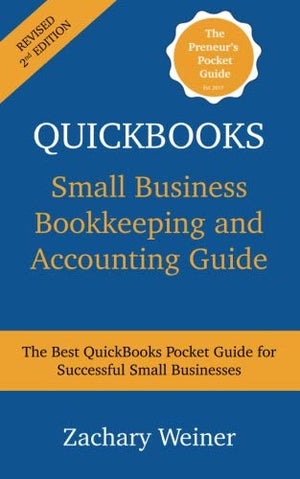 QuickBooks Small Business Bookkeeping and Accounting Guide, Second Edition: The Best QuickBooks Pocket Guide for Successful Smal,Used