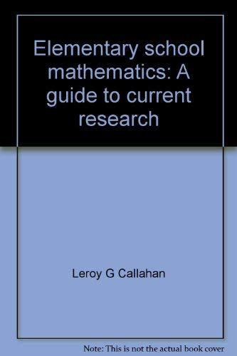 Elementary school mathematics: A guide to current research,Used
