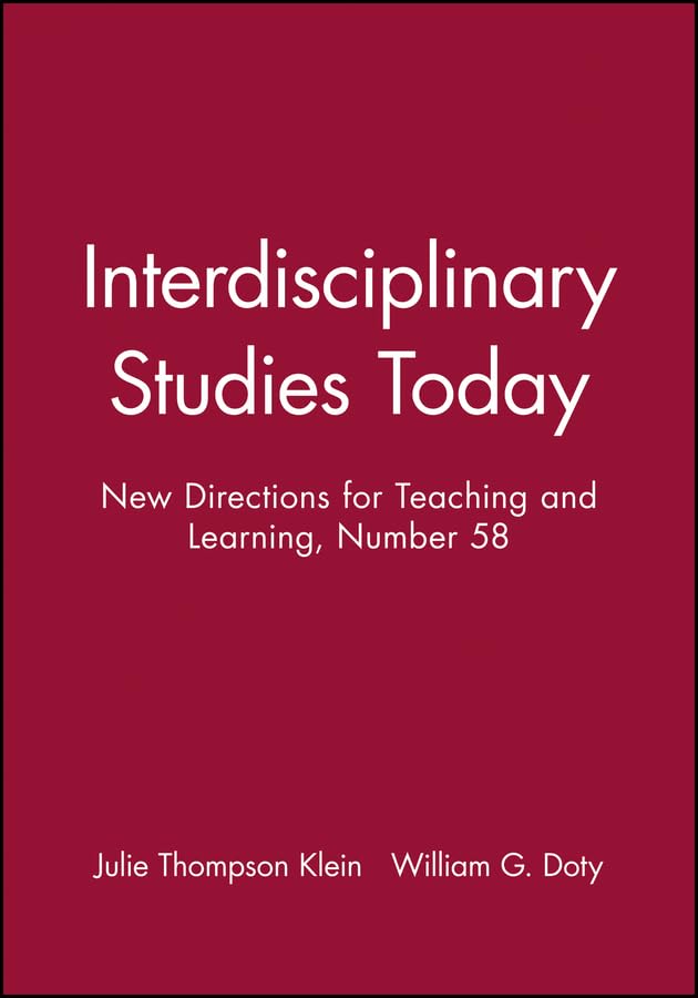 Interdisciplinary Studies Today: New Directions for Teaching and Learning, Number 58,Used