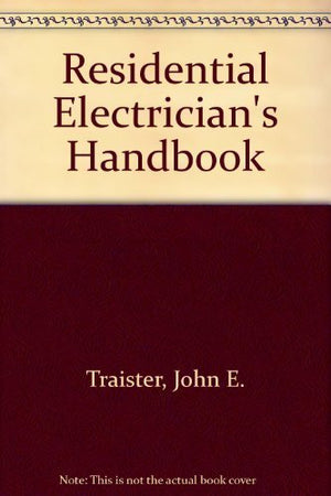 Residential Electrician'S Handbook,New