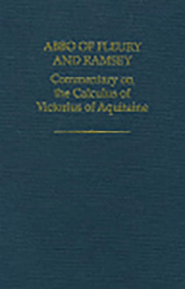 Abbo of Fleury and Ramsay: Commentary on the Calculus of Victorious of Aquitaine (Auctores Britannici Medii Aevi),Used