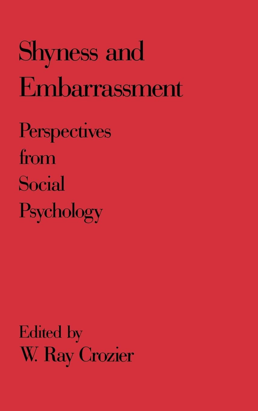 Shyness and Embarrassment: Perspectives from Social Psychology,Used