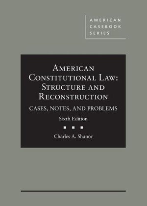 American Constitutional Law: Structure and Reconstruction, Cases, Notes, and Problems (American Casebook Series),Used