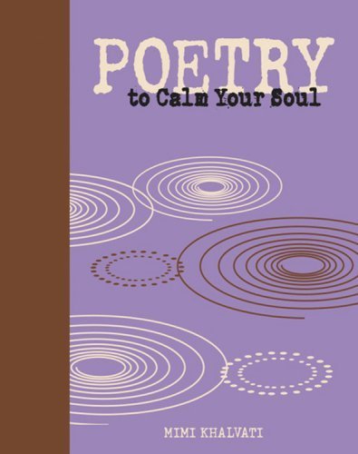 Poetry To Calm Your Soul (Portable Poetry)
