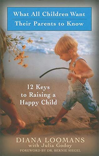 What All Children Want Their Parents to Know: Twelve Keys to Successful Parenting,Used