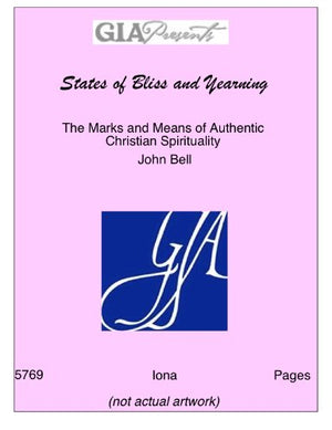 States Of Bliss & Yearning: The Marks And Means Of Authentic Christian Spirituality,Used