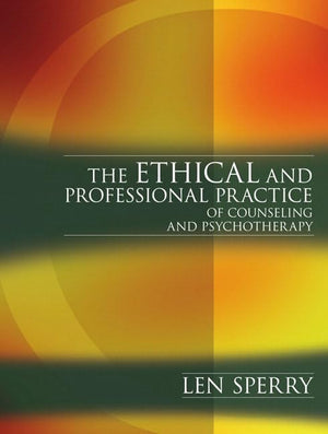 The Ethical and Professional Practice of Counseling and Psychotherapy,New
