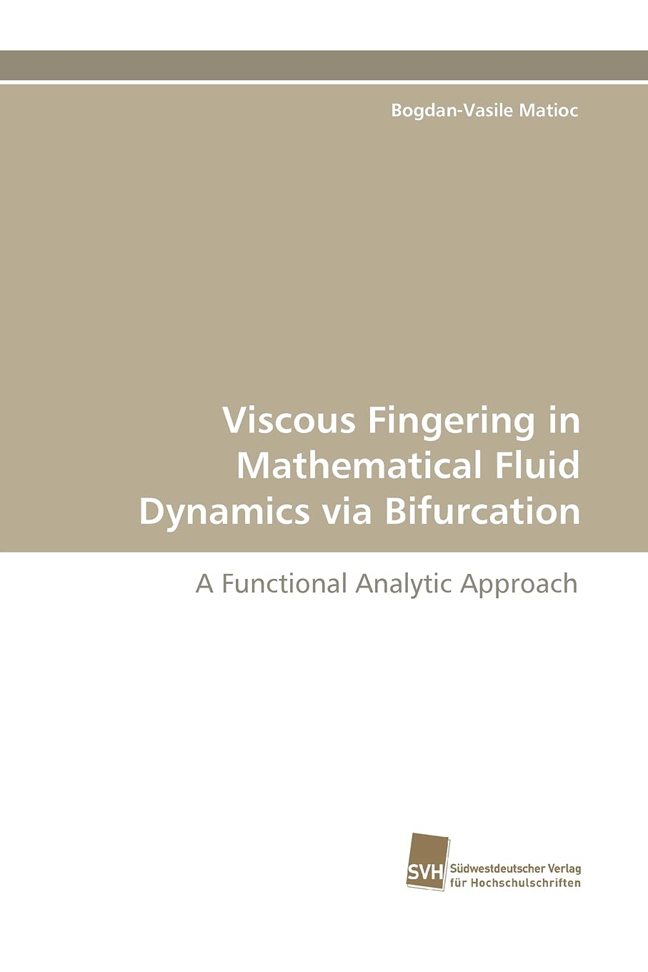 Viscous Fingering in Mathematical Fluid Dynamics via Bifurcation: A Functional Analytic Approach,Used
