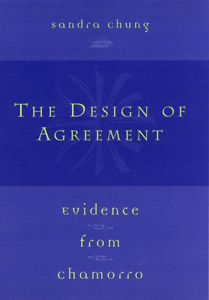 The Design of Agreement: Evidence from Chamorro,Used