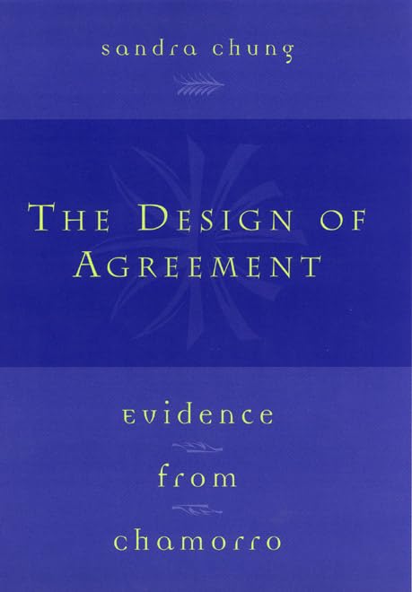 The Design of Agreement: Evidence from Chamorro,Used