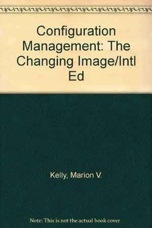 Configuration Management: The Changing Image/Intl Ed,Used