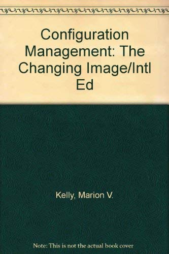 Configuration Management: The Changing Image/Intl Ed,Used