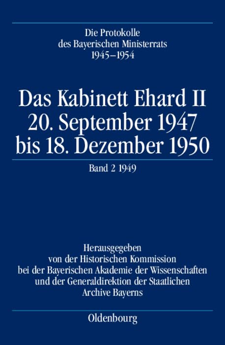 Das Kabinett Ehard Ii: 20. September 1947 Bis 18. Dezember 1950. Band 2: 1949 (5.1.194929.12.1949) (Protokolle Des Bayerischen ,Used