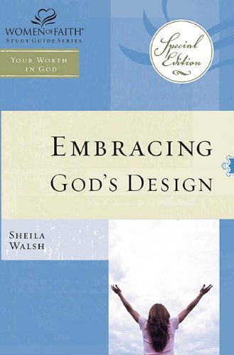 Embracing God's Design for Your Life (Women of Faith Study Guide Series),Used