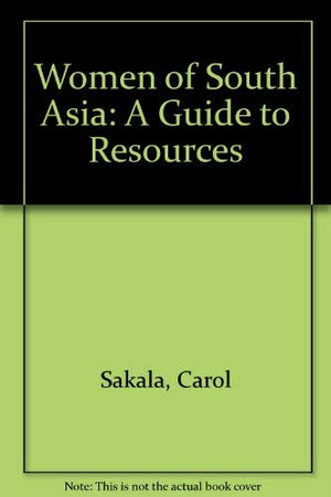 Women of South Asia: A Guide to Resources,Used