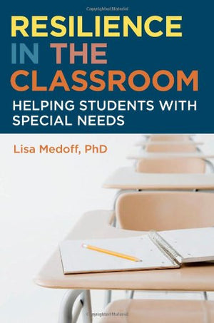Resilience in the Classroom: Helping Students with Special Needs,Used
