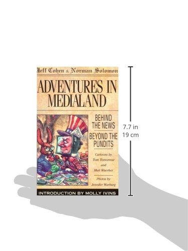 Adventures in Medialand: Behind the News, Beyond the Pundits,Used