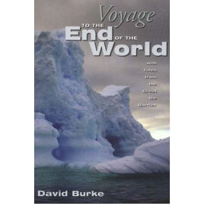 Voyage To The End Of The World: With Tales From The Great Ice Barrier,Used