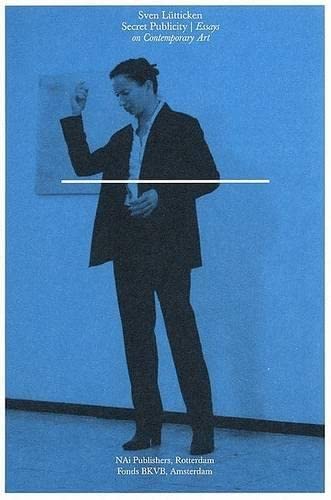 Secret Publicity: Essays On Contemporary Art,New