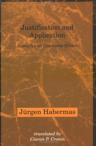 Justification and Application: Remarks on Discourse Ethics (Studies in Contemporary German Social Thought),Used