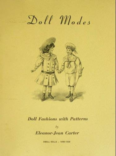 Doll Modes: Doll Fashions and Patterns (Small Dolls, 19001930),Used