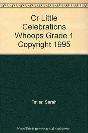 Cr Little Celebrations Whoops Grade 1 Copyright 1995