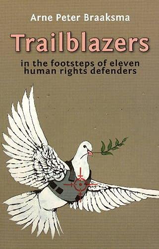 Trailblazers: In The Footsteps Of Eleven Human Rights Defenders,Used