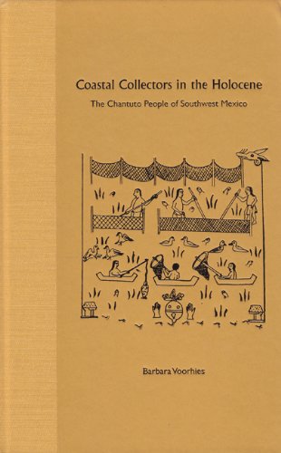 Coastal Collectors in the Holocene: The Chantuto People of Southwest Mexico,Used